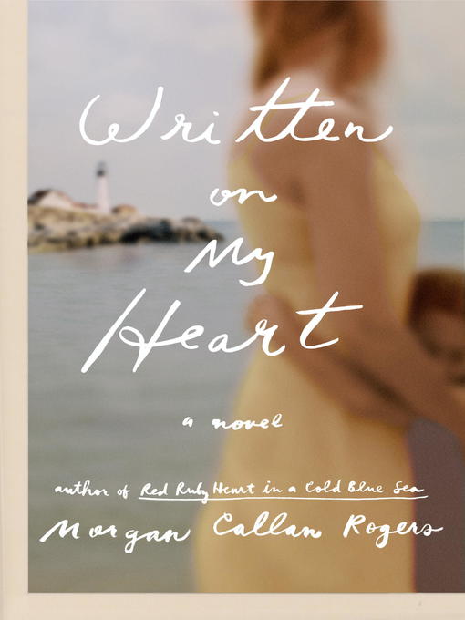 Title details for Written on My Heart by Morgan Callan Rogers - Available